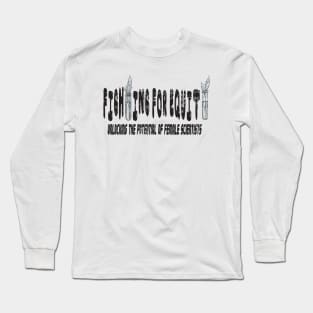 Fithing for equity; unlocking the potential of female scientists Long Sleeve T-Shirt